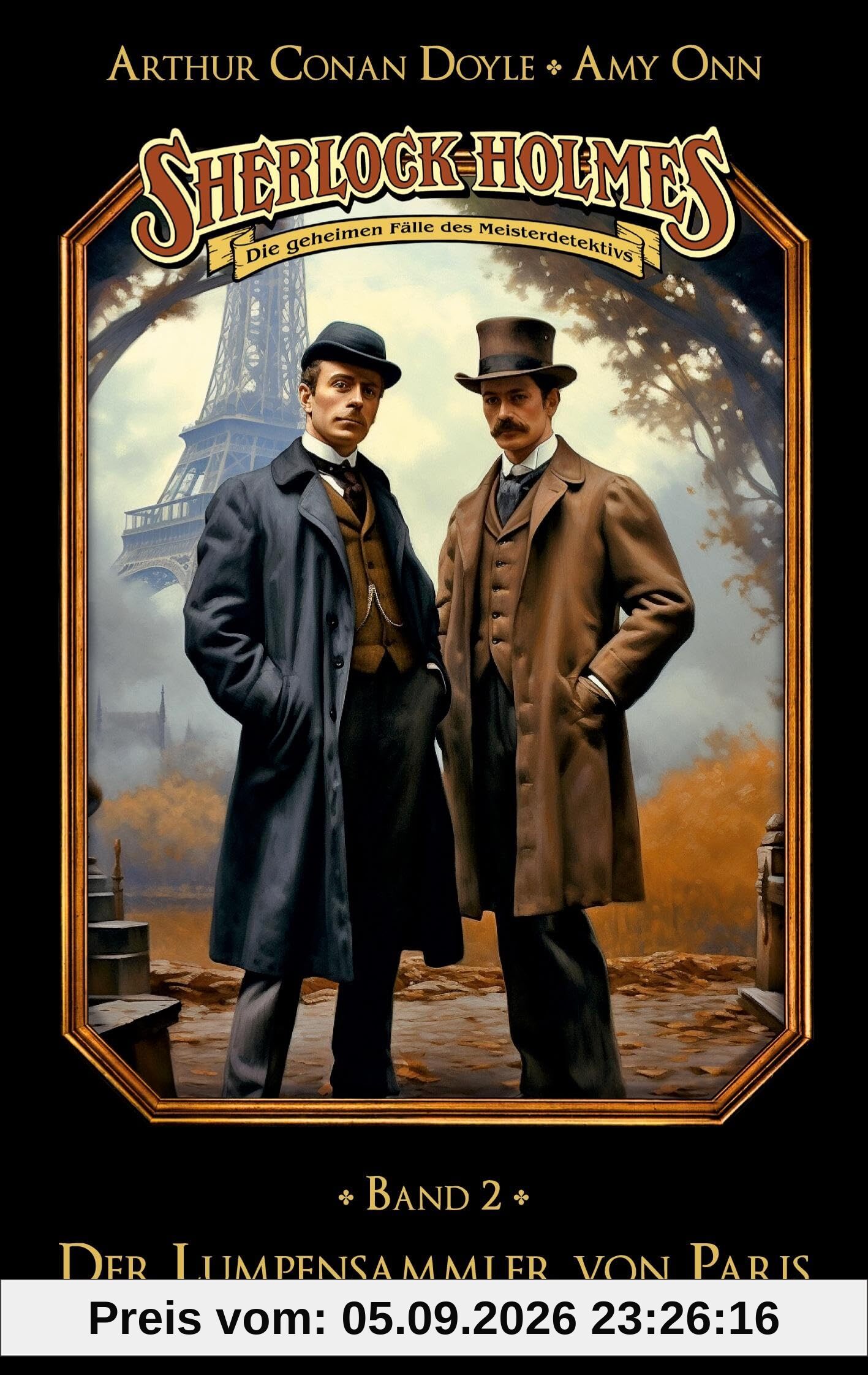Sherlock Holmes Band 02 - Der Lumpensammler von Paris: Die geheimen Fälle des Meisterdetektivs