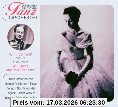 Will Glahe & sein Orchester Die Grossen Deutschen Tanzorchester (Vol. 2)