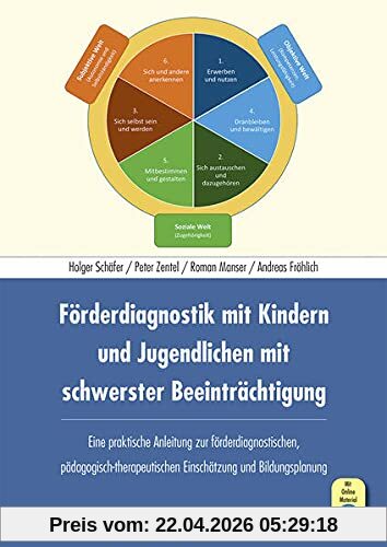 Förderdiagnostik mit Kindern und Jugendlichen mit schwerster Beeinträchtigung: Eine praktische Anleitung zur förderdiagnostischen, pädagogisch-therapeutischen Einschätzung und Bildungsplanung