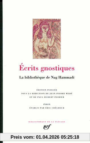 Ecrits gnostiques : la bibliothèque de Nag Hammadi