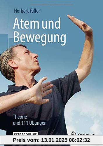 Atem und Bewegung: Theorie und 111 Übungen