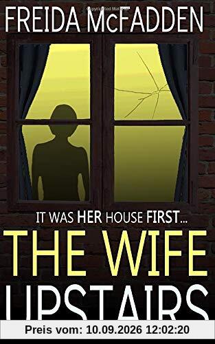 The Wife Upstairs: A twisted psychological thriller that will keep you guessing