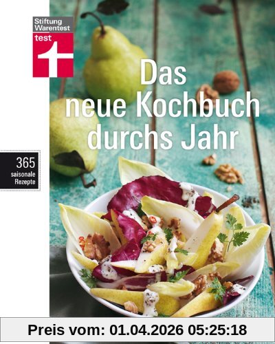 Das neue Kochbuch durchs Jahr: 365 saisonale Rezepte
