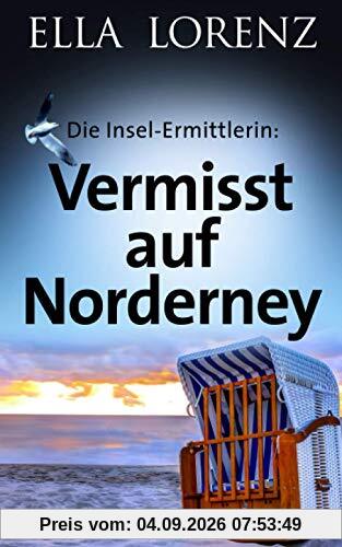 Vermisst auf Norderney: Die Insel-Ermittlerin, Ostfrieslandkrimi