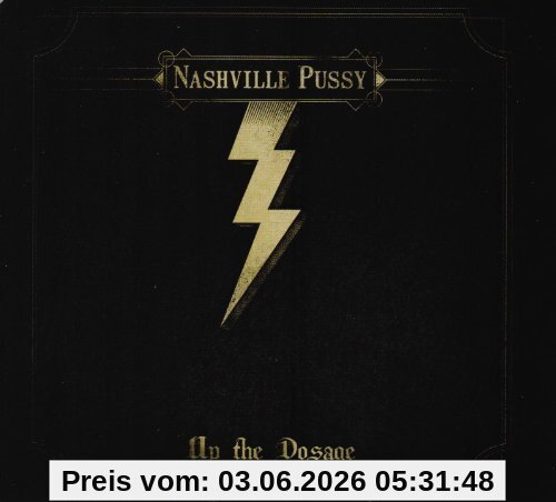 Nashville Pussy Up The Dosage