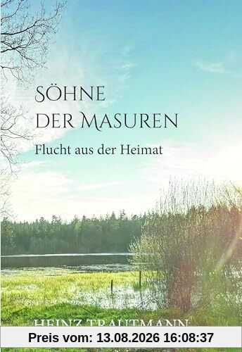 Söhne der Masuren: Flucht aus der Heimat