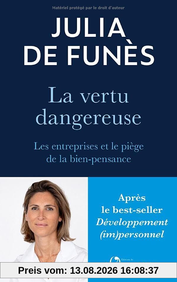 La vertu dangereuse : les entreprises et le piège de la bien-pensance