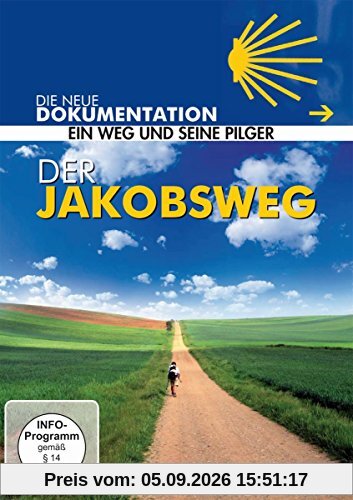 Der Jakobsweg - Ein Weg und seine Pilger