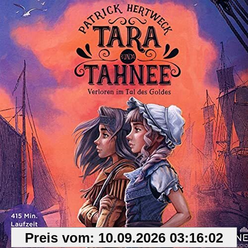 Tara und Tahnee-Verloren im Tal des Goldes (Hörbuch)