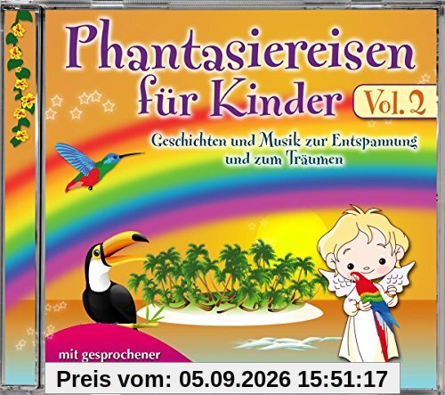 Phantasiereisen für Kinder Vol.2