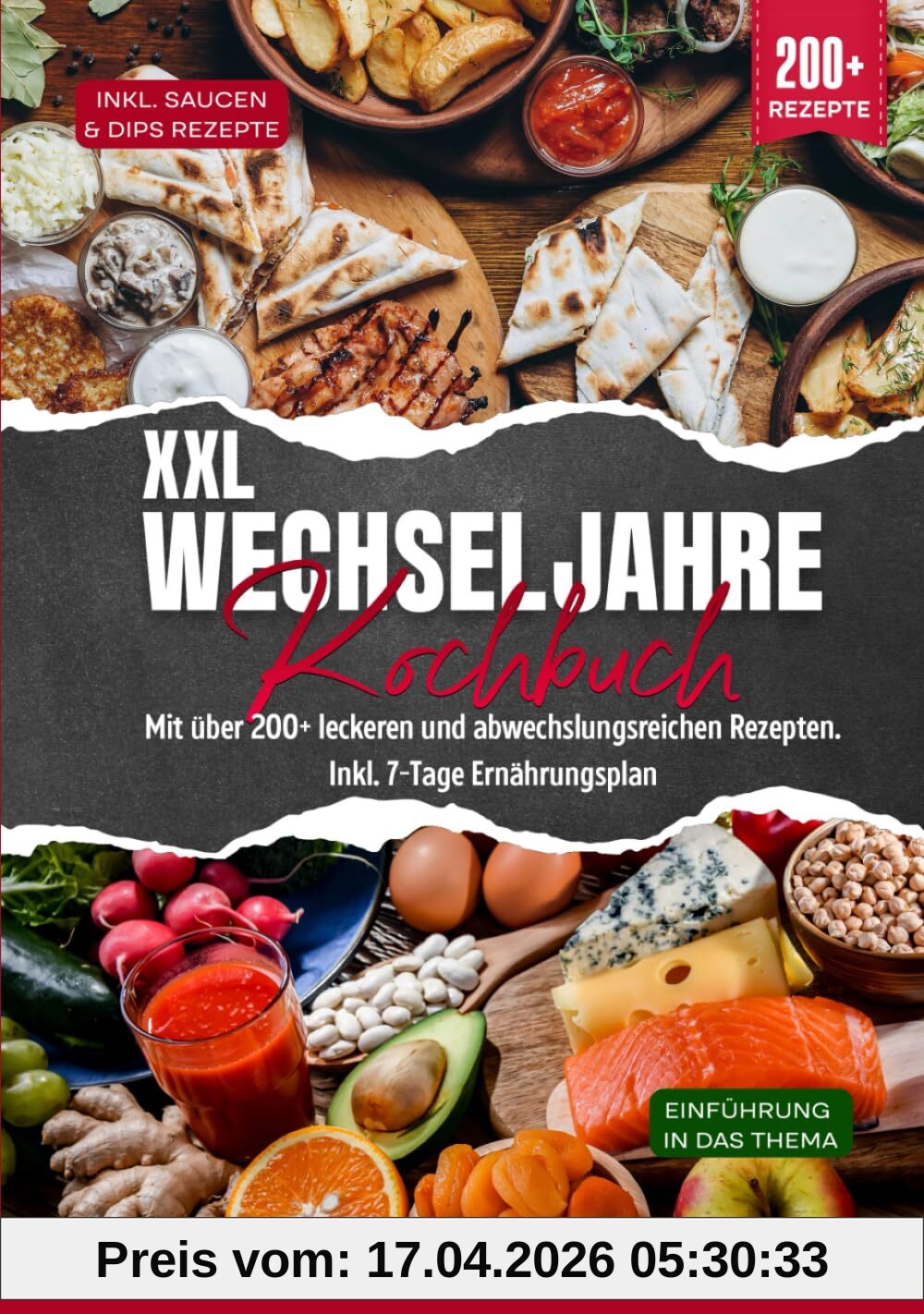 XXL Wechseljahre Kochbuch: Mit über 200+ leckeren und abwechslungsreichen Rezepten. Inkl. 7-Tage Ernährungsplan