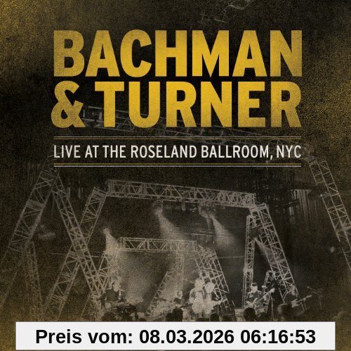 Bachman & Turner Live At The Roseland Ballroom Nyc