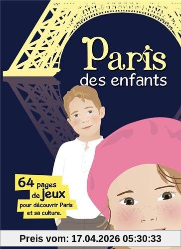 Paris des enfants : 64 pages de jeux pour découvrir Paris et sa culture