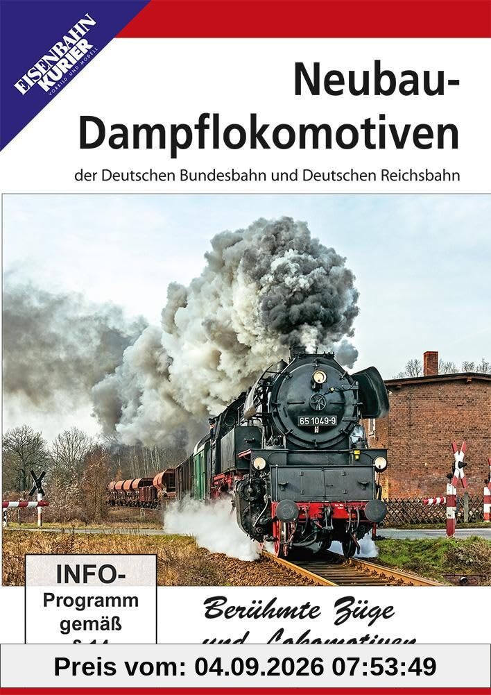 Neubau-Dampflokomotiven der DB/DR - Die letzten Konstruktionen der deutschen Staatsbahnen