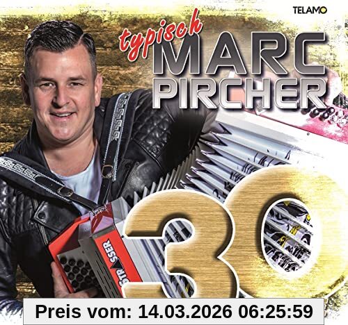 30 Jahre, Typisch Marc Pircher