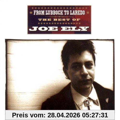 Joe Ely From Lubbock To Laredo