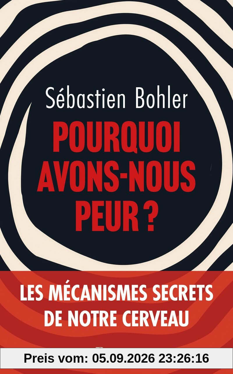 Pourquoi avons-nous peur ?