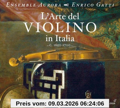 Ensemble Aurora L'Arte Del Violino In Italia (ca.1650-1700)
