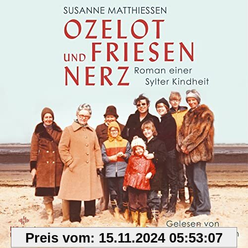 Ozelot und Friesennerz: Roman einer Sylter Kindheit: 1 CD