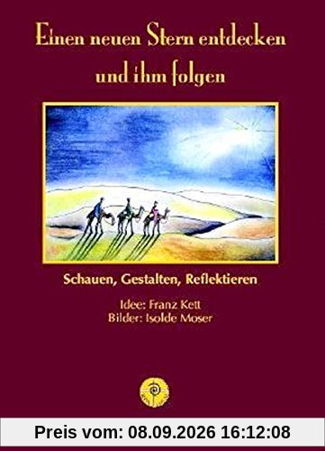 Einen neuen Stern entdecken und ihm folgen: (Bilderbuch)