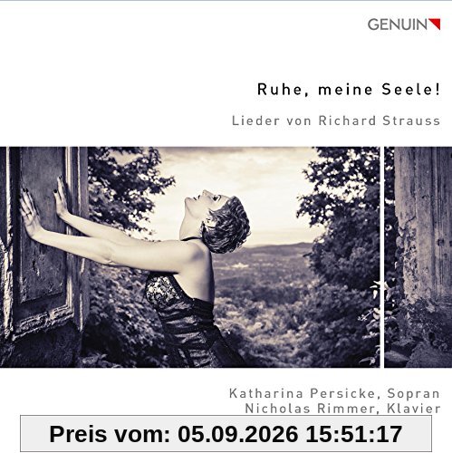 Strauss: Ruhe, meine Seele !