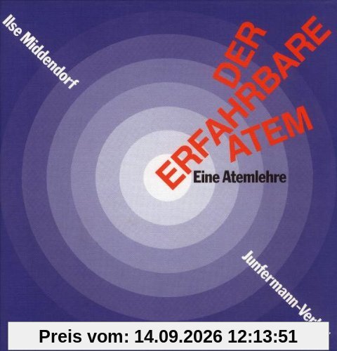 Der Erfahrbare Atem. Mit 2 CDs: Eine Atemlehre