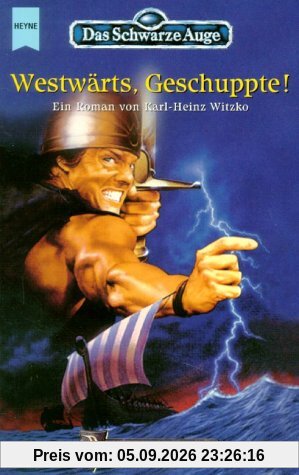 Das Schwarze Auge, Westwärts, Geschuppte!