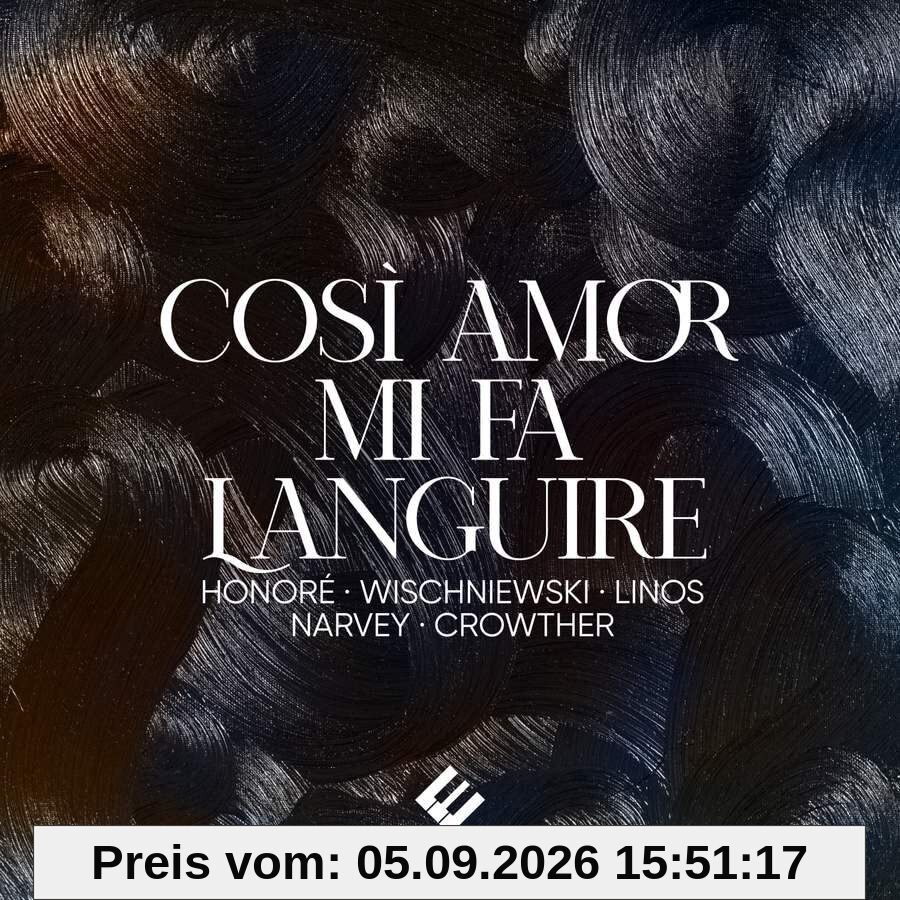 Così Amor Mi Fa Languire