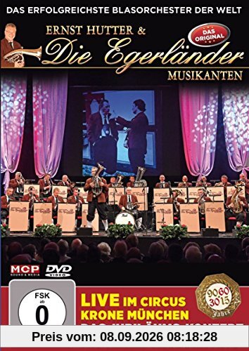 Ernst Hutter & die Egerländer Musikanten - Live im Circus Krone München - Das Jubiläumskonzert mit allen großen Hits