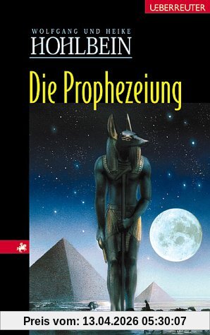 Die Prophezeiung. Sonderausgabe. Eine fantastische Geschichte. ( Ab 12 J.)