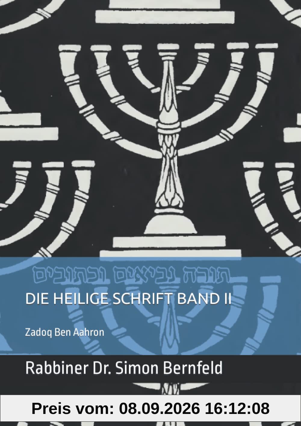 תורה נביאים וכתובים Die Heilige Schrift Band 2: Inhalt des zweiten Bandes Jeschijahu, Jirmejahu, Jechezkiel, Hoschea, Joel, Amos, Owadjah, Jonah, ... Zephaniah, Haggai, Zechariah, Malachi