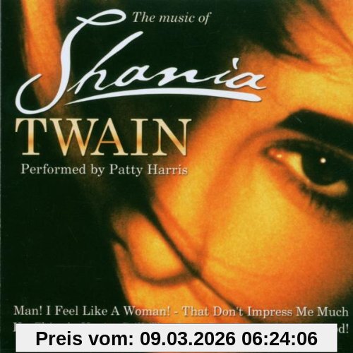 Patty Harris The Music Of Shania Twain