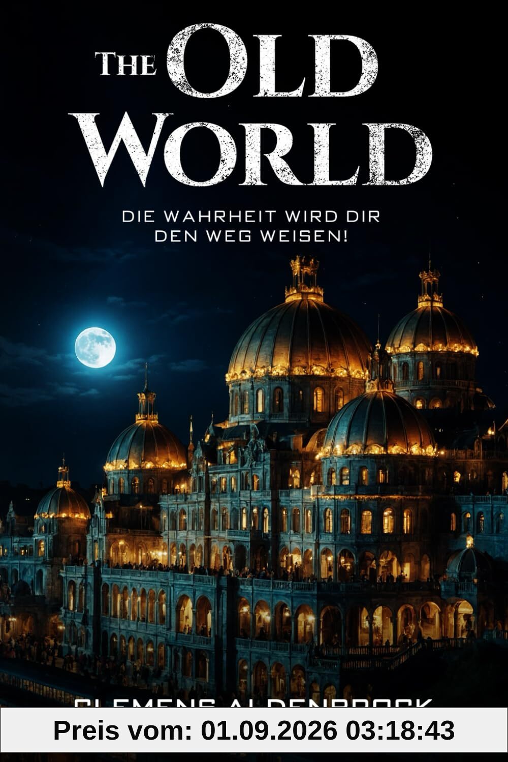 The Old World: Die Wahrheit wird dir den Weg weisen!