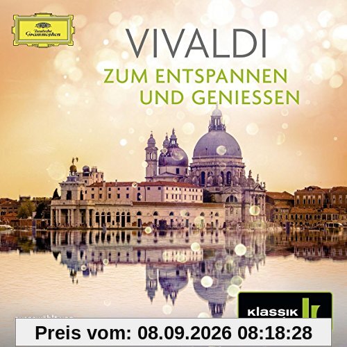 Vivaldi - zum Entspannen und Genieße (Klassik Radio)
