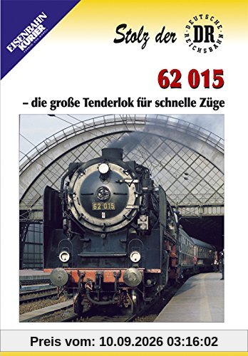 62 015 - Die große Tenderlok für schnelle Züge