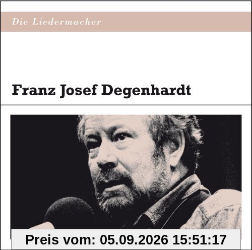 Die Liedermacher: Franz Josef Degenhardt