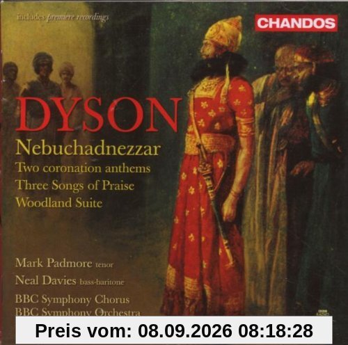 George Dyson: Nebuchadnezzar / Two coronation anthems / Woodland Suite / u.a.