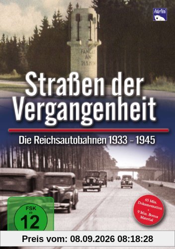Straßen der Vergangenheit - Die Reichsautobahnen 1933 bis 1945