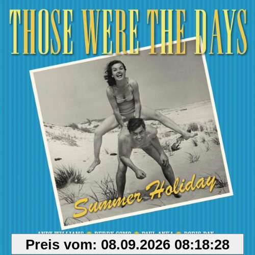 Those Were the Days: Summer Holiday