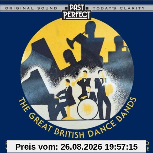 The Great British Dance Bands of the 20s 30s & 40s