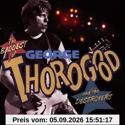 Baddest of George Thorogood