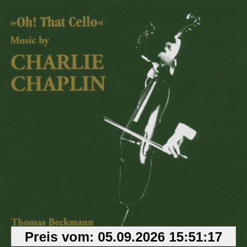 Oh, That Cello (Music By Charlie Chaplin)