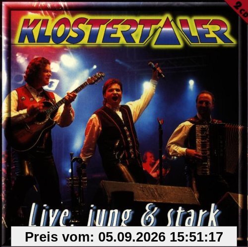 Live,Jung und Stark