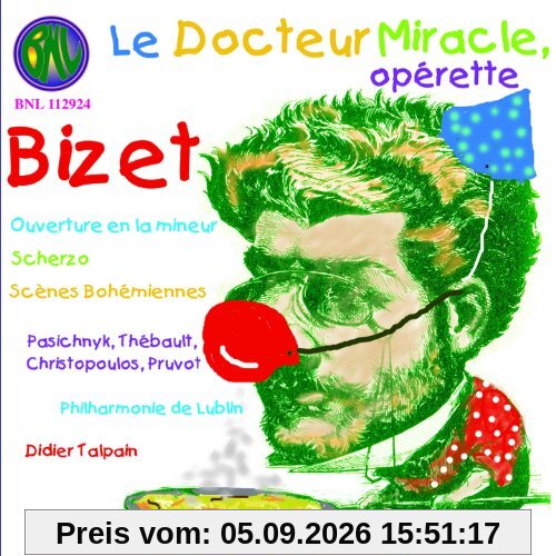 Bizet: Le Docteur Miracle