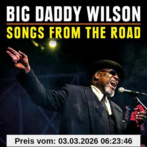 Big Daddy Wilson Songs From The Road