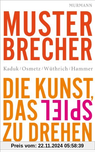 Musterbrecher. Die Kunst das Spiel zu drehen