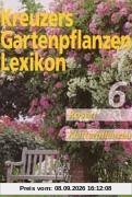 Kreuzers Gartenpflanzen-Lexikon, Band 6: Rosen, Kletterpflanzen