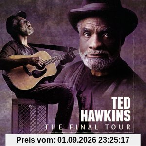Ted Hawkins Final Tour, Last Tour