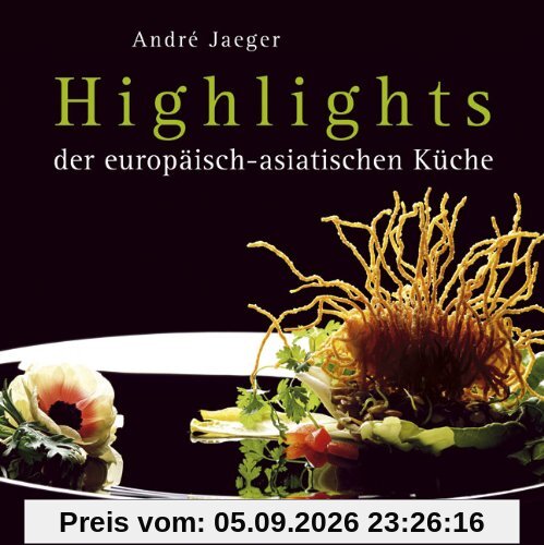 Highlights der europäisch-asiatischen Küche