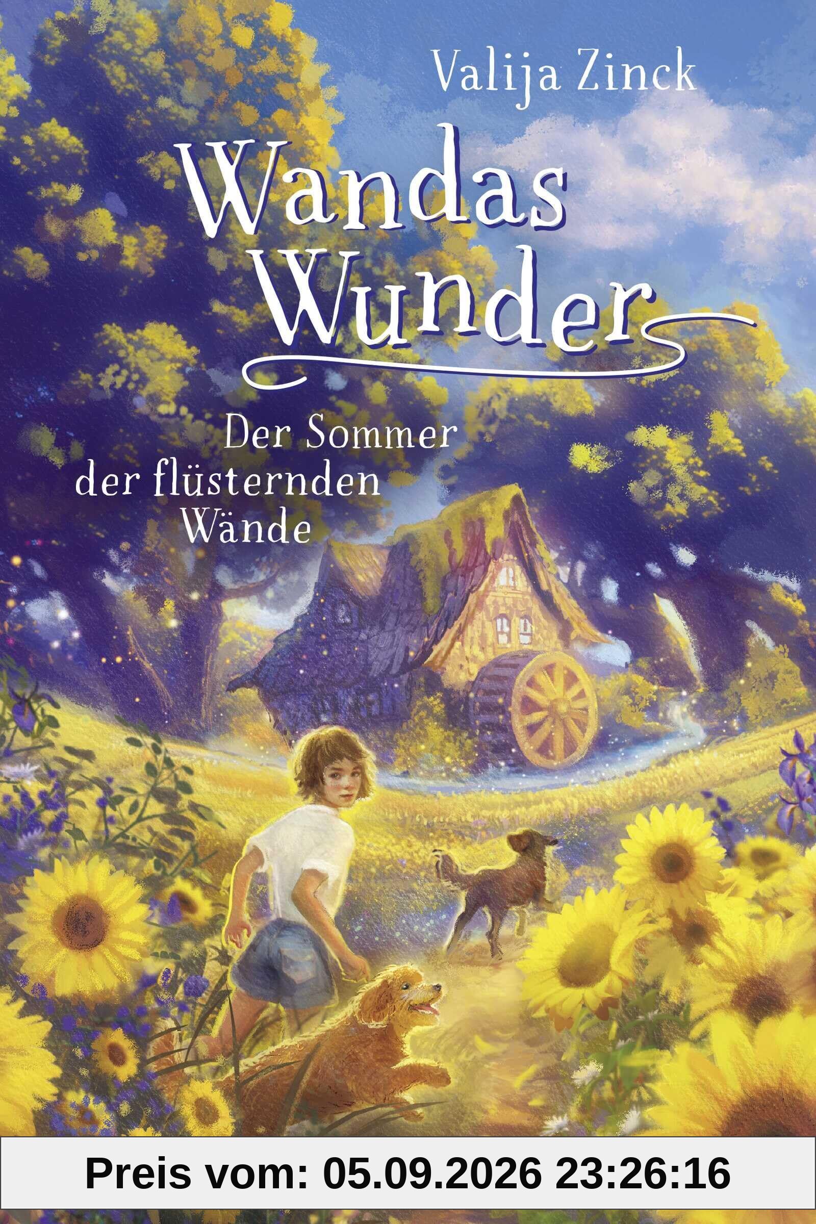 Wandas Wunder ¿ Der Sommer der flüsternden Wände